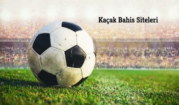 kacak-bahis-siteleri