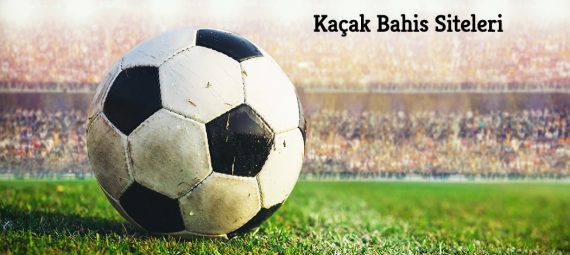 kacak-bahis-siteleri