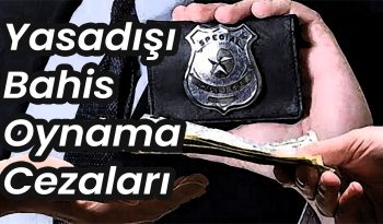Yasadışı Bahis Oynayıp Ceza Alan Var Mı?